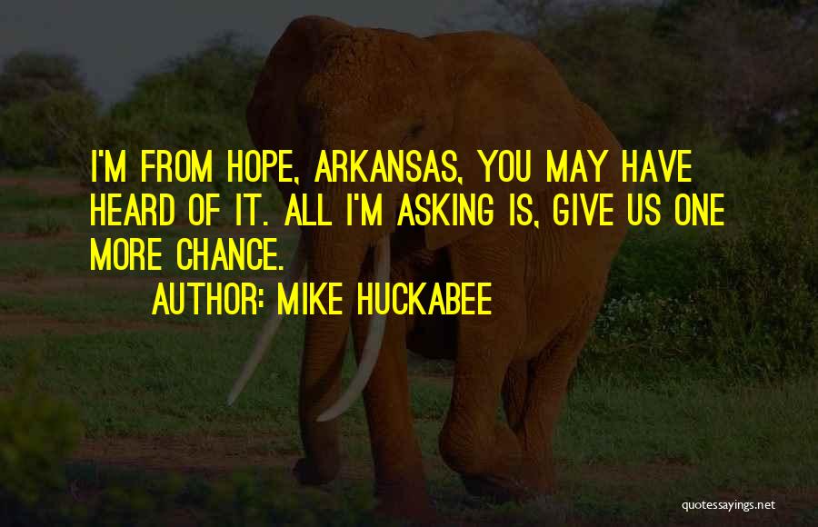 One More Chance Quotes By Mike Huckabee