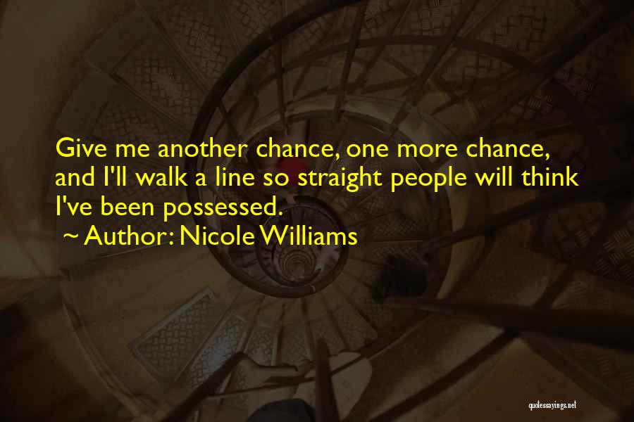 One More Chance Quotes By Nicole Williams