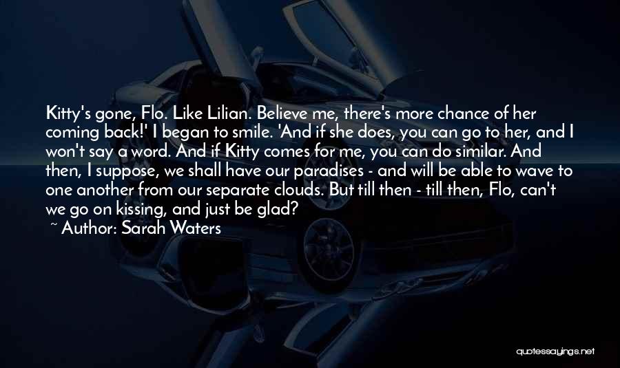 One More Chance Quotes By Sarah Waters
