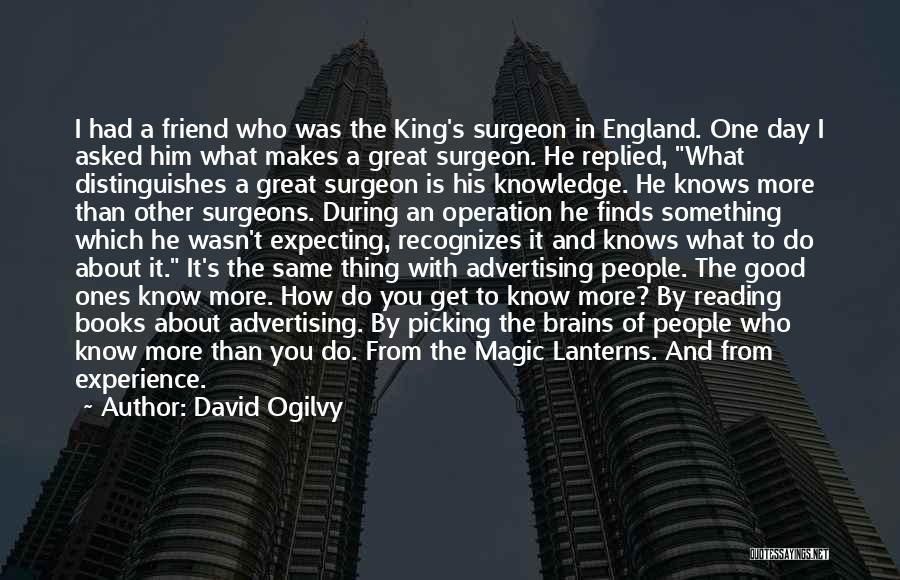 One More Day Book Quotes By David Ogilvy