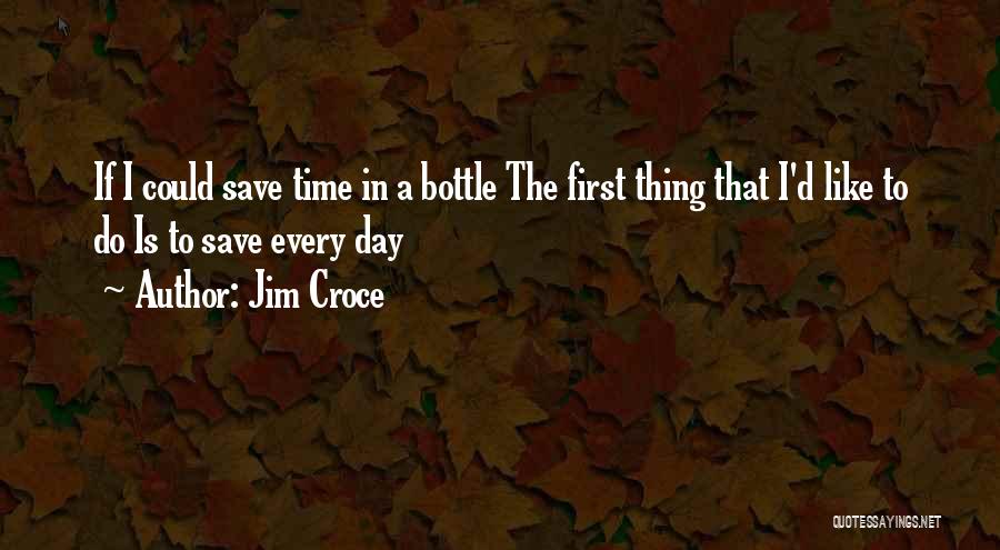 One More Day For My Birthday Quotes By Jim Croce
