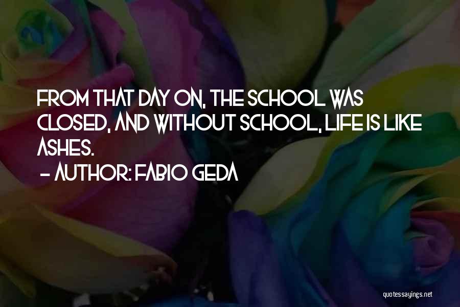 One More Day Of School Quotes By Fabio Geda