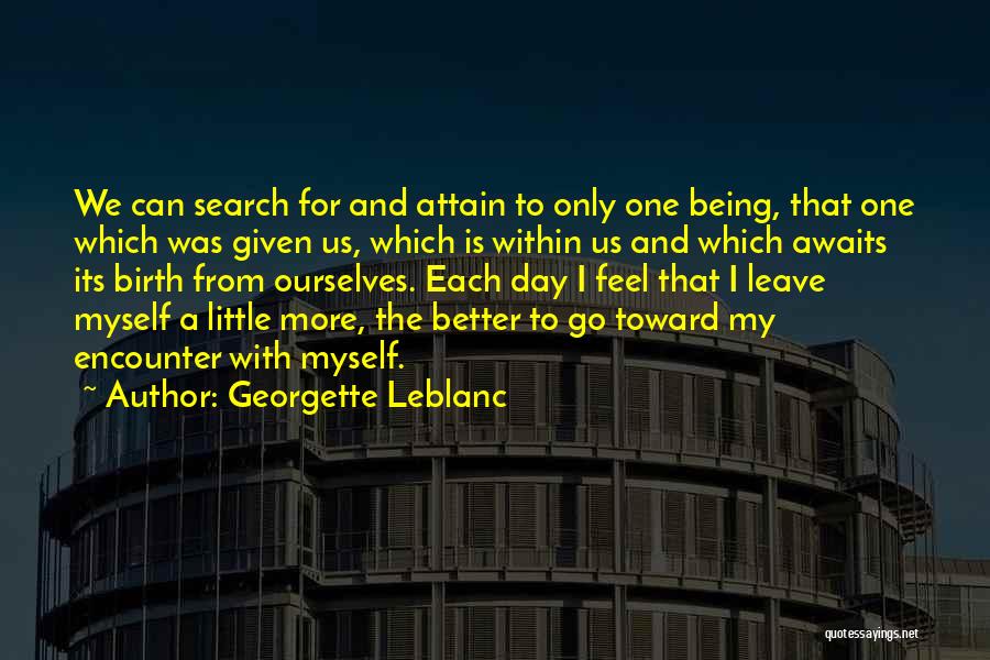 One More Day To Go Quotes By Georgette Leblanc