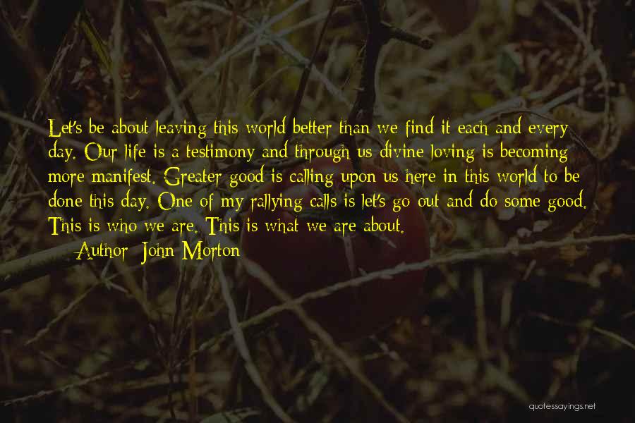 One More Day To Go Quotes By John Morton