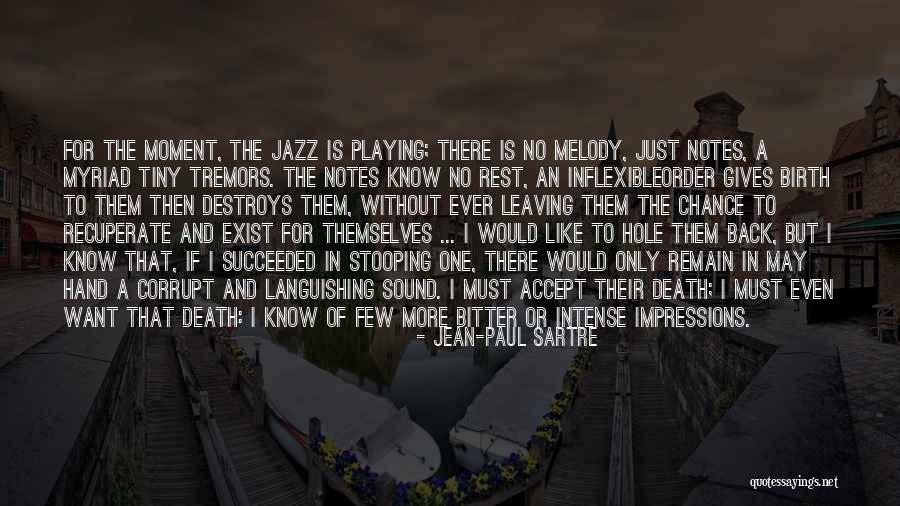 One More Moment Quotes By Jean-Paul Sartre One More Moment Quotes By Jean-Paul Sartre