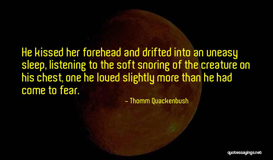 One More Sleep Quotes By Thomm Quackenbush One More Sleep Quotes By Thomm Quackenbush