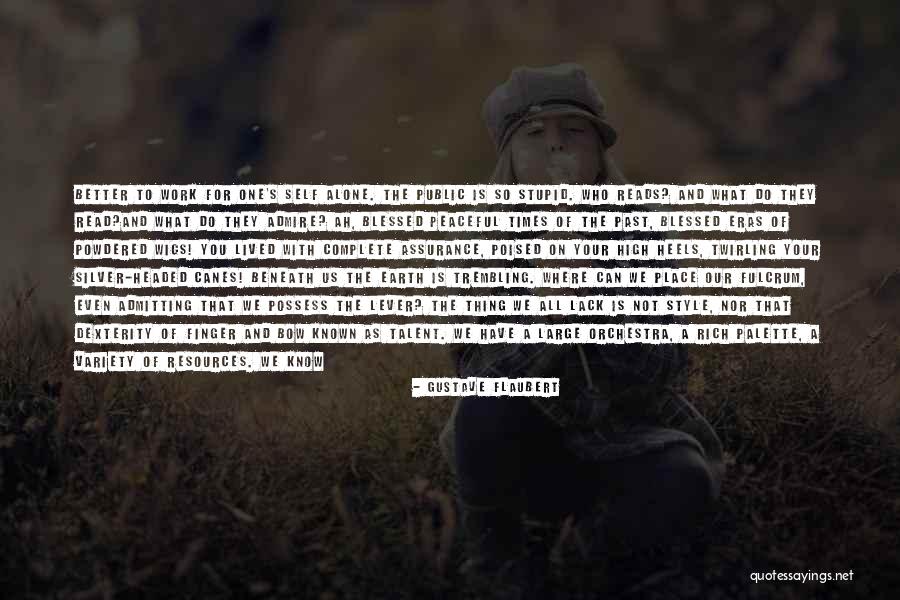 One More Thing Before You Go Quotes By Gustave Flaubert One More Thing Before You Go Quotes By Gustave Flaubert