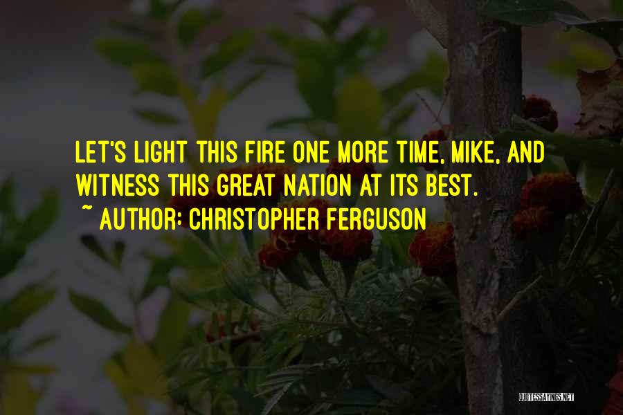 One More Time Quotes By Christopher Ferguson