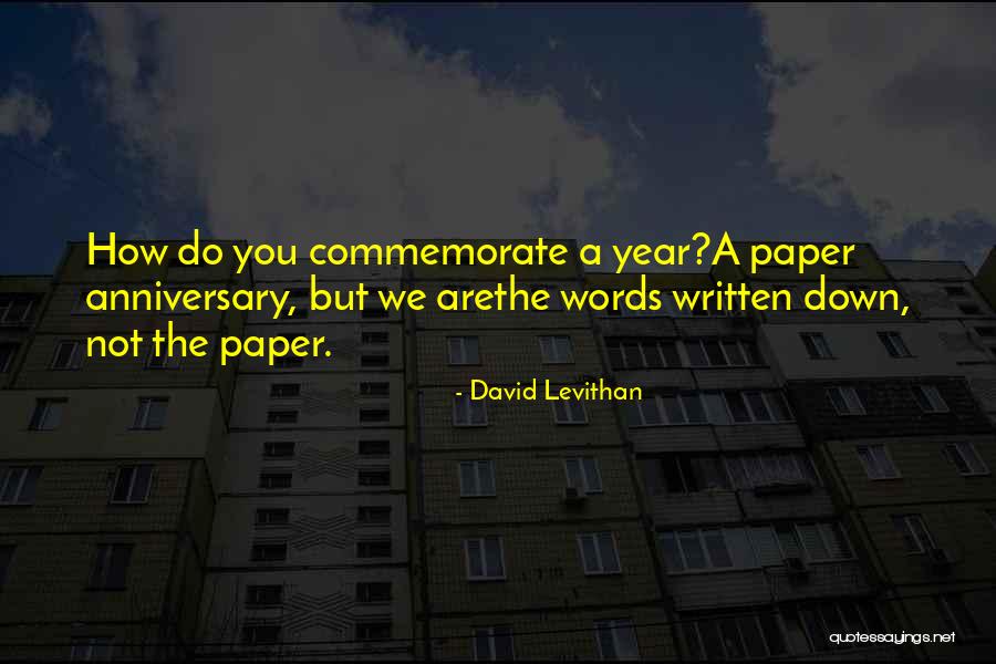 One More Year Down Anniversary Quotes By David Levithan One More Year Down Anniversary Quotes By David Levithan