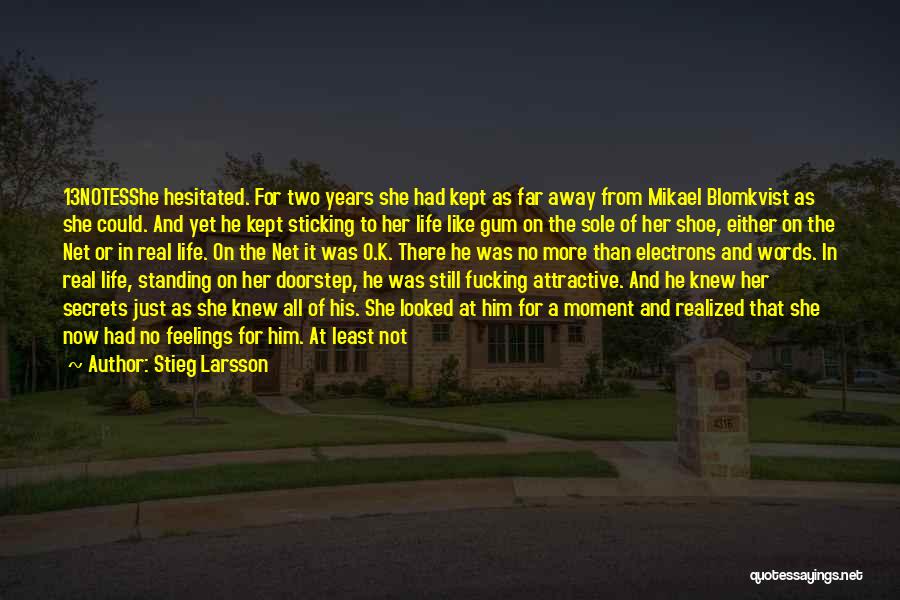 One More Year Of Life Quotes By Stieg Larsson