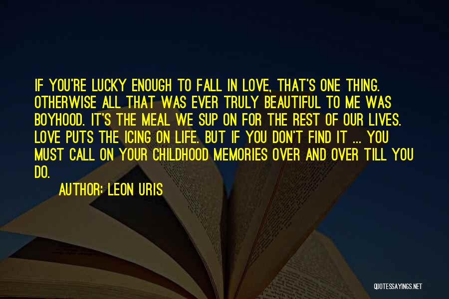 One Must Fall Quotes By Leon Uris