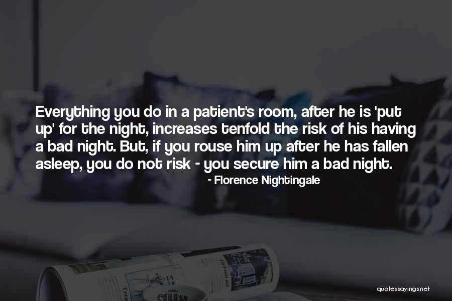 One Night Of Risk Quotes By Florence Nightingale One Night Of Risk Quotes By Florence Nightingale
