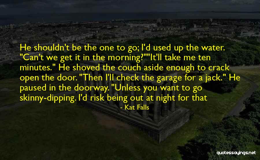 One Night Of Risk Quotes By Kat Falls One Night Of Risk Quotes By Kat Falls