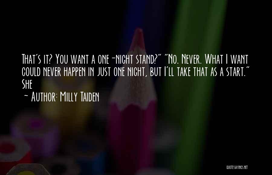 One Night Stand Quotes By Milly Taiden