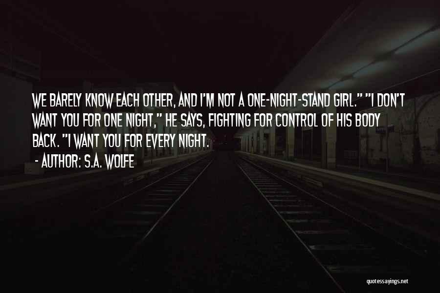 One Night Stand Quotes By S.A. Wolfe