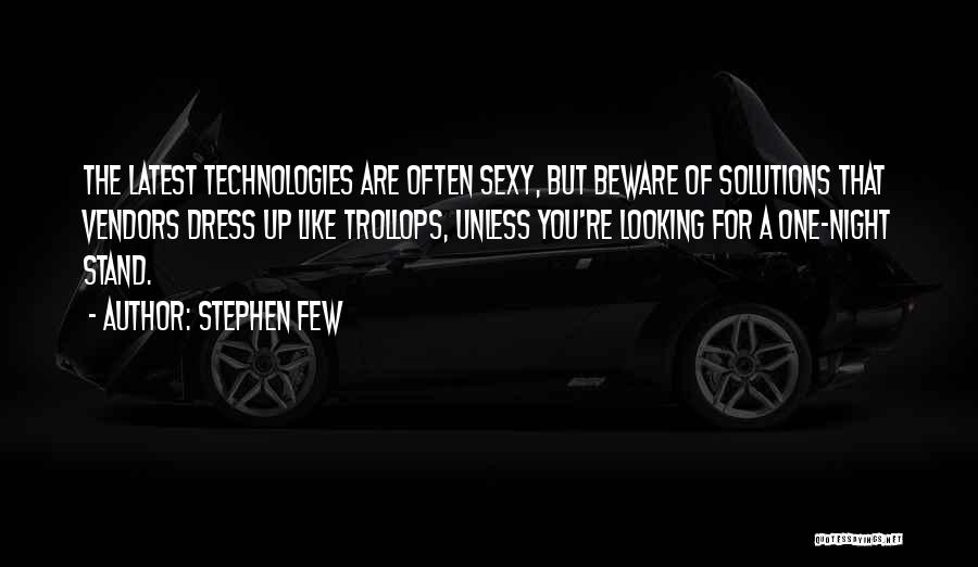 One Night Stand Quotes By Stephen Few