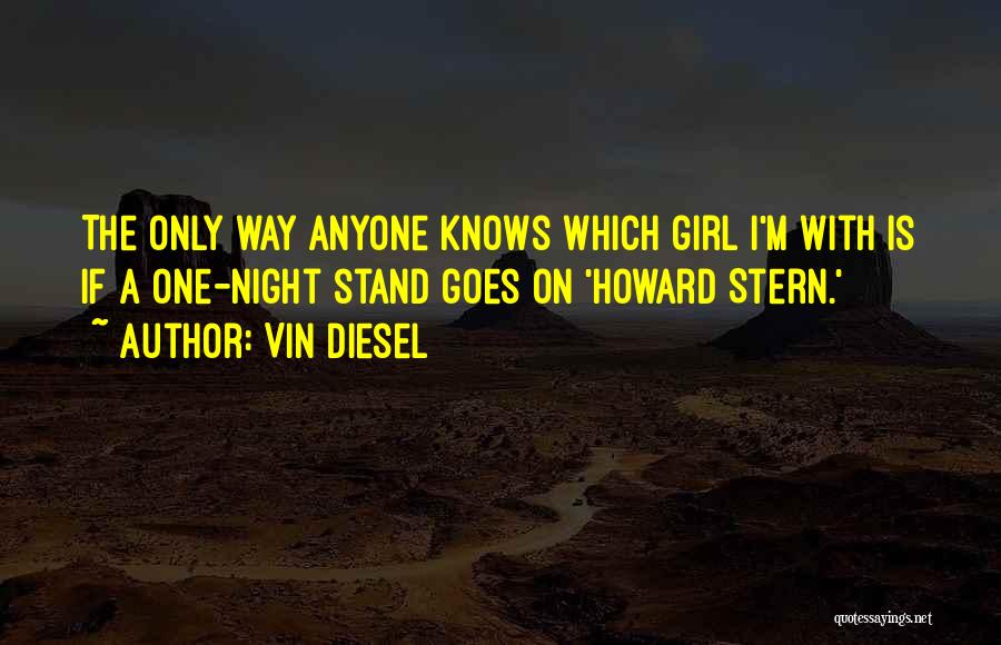 One Night Stand Quotes By Vin Diesel