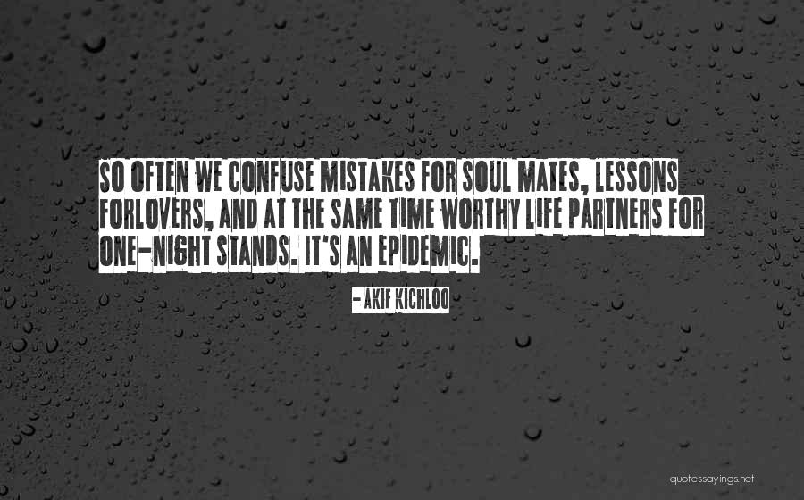 One Night Stands Quotes By Akif Kichloo One Night Stands Quotes By Akif Kichloo
