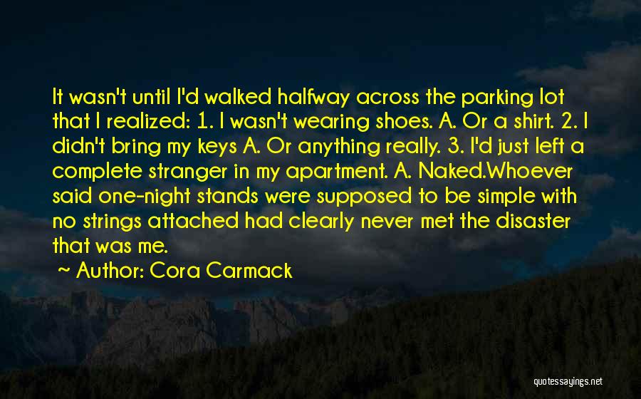 One Night Stands Quotes By Cora Carmack