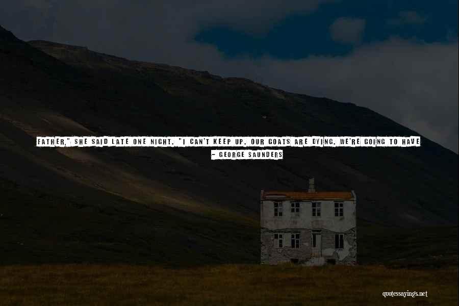 One Night Stands Quotes By George Saunders One Night Stands Quotes By George Saunders