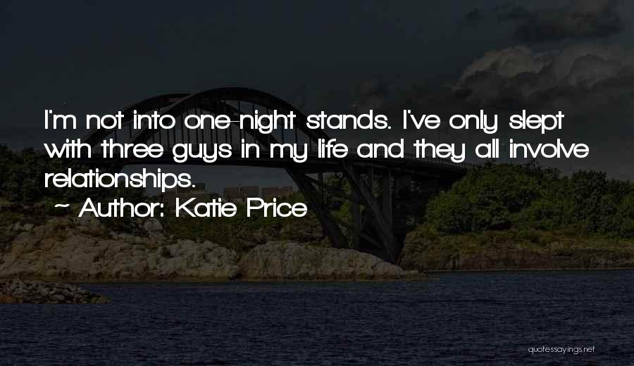 One Night Stands Quotes By Katie Price