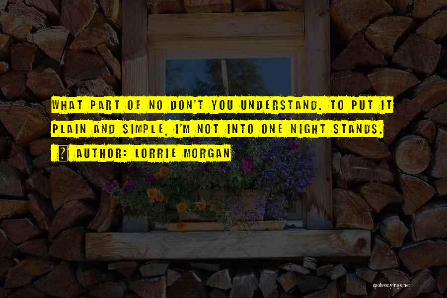 One Night Stands Quotes By Lorrie Morgan