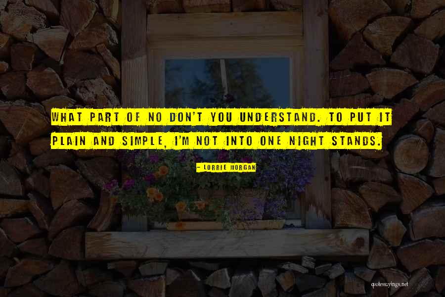 One Night Stands Quotes By Lorrie Morgan