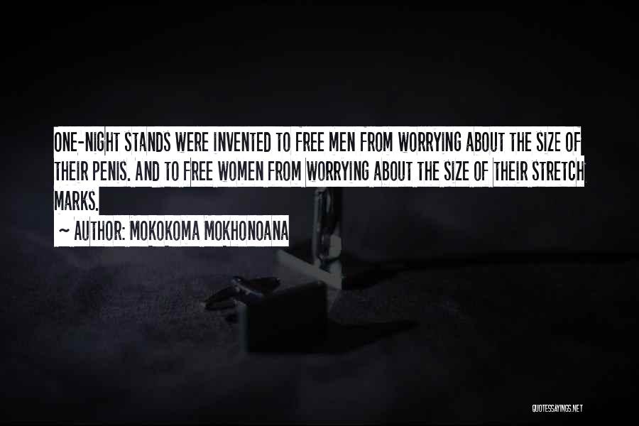 One Night Stands Quotes By Mokokoma Mokhonoana