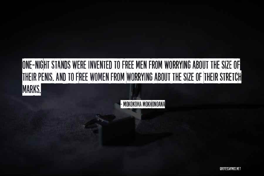 One Night Stands Quotes By Mokokoma Mokhonoana One Night Stands Quotes By Mokokoma Mokhonoana