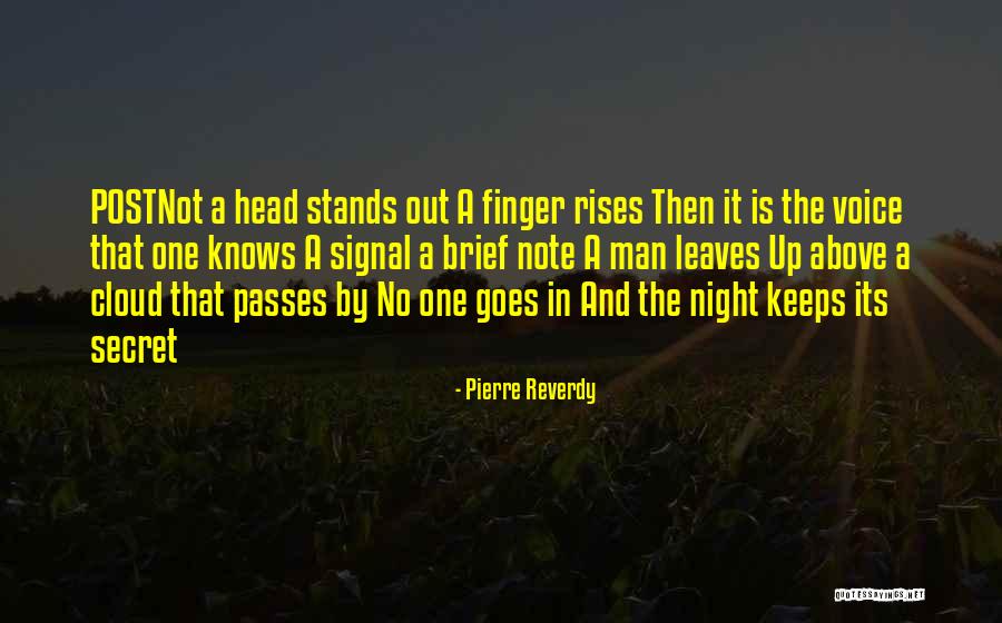 One Night Stands Quotes By Pierre Reverdy One Night Stands Quotes By Pierre Reverdy