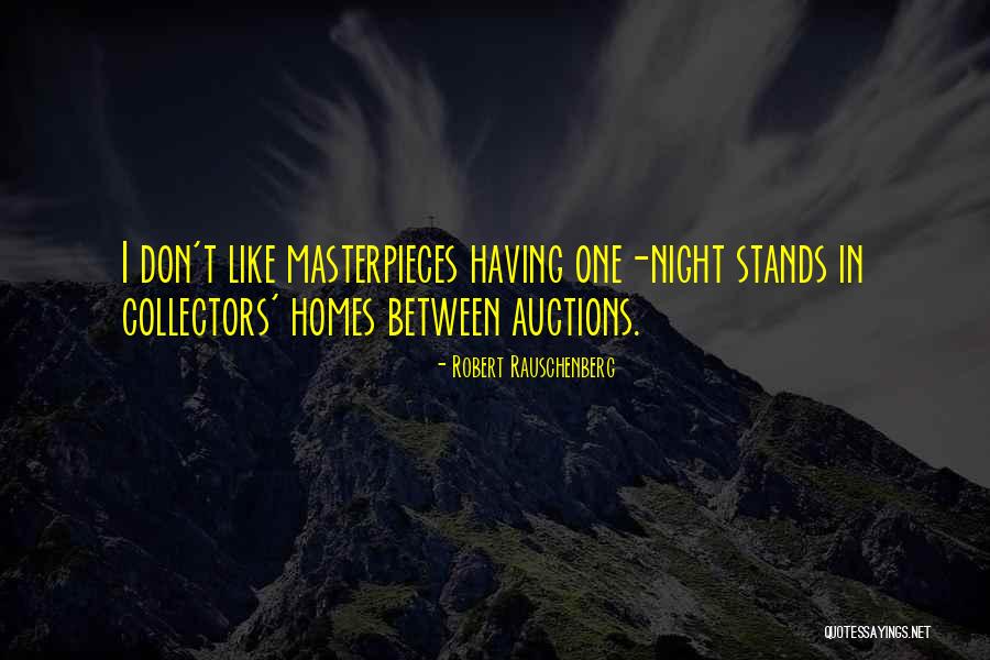 One Night Stands Quotes By Robert Rauschenberg One Night Stands Quotes By Robert Rauschenberg