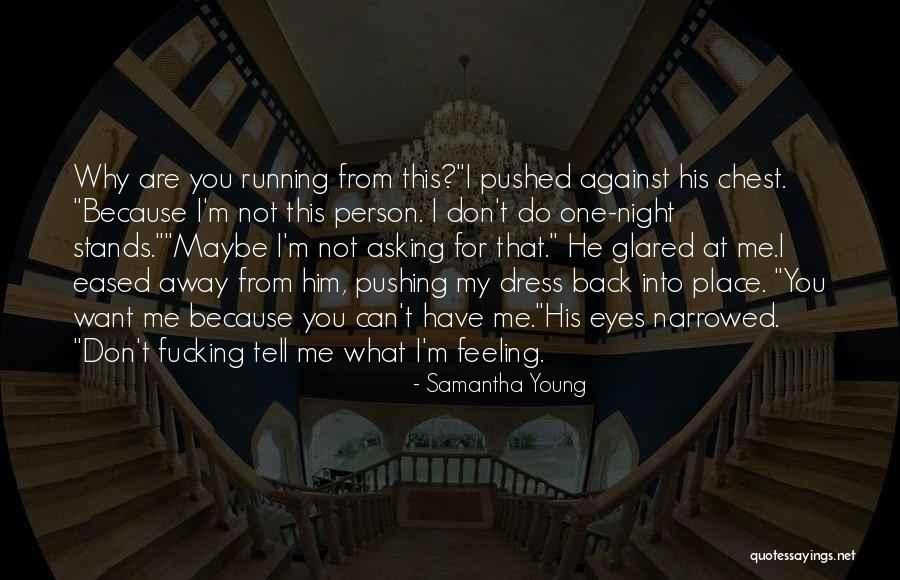One Night Stands Quotes By Samantha Young One Night Stands Quotes By Samantha Young