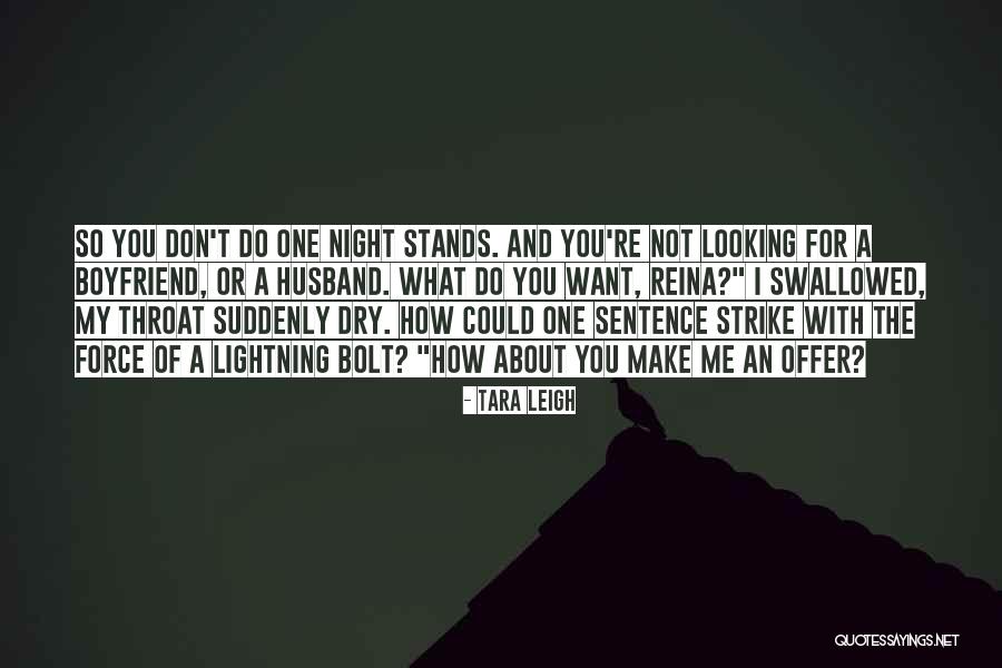 One Night Stands Quotes By Tara Leigh One Night Stands Quotes By Tara Leigh