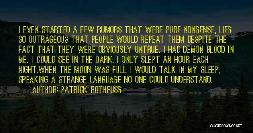 One Night The Moon Quotes By Patrick Rothfuss