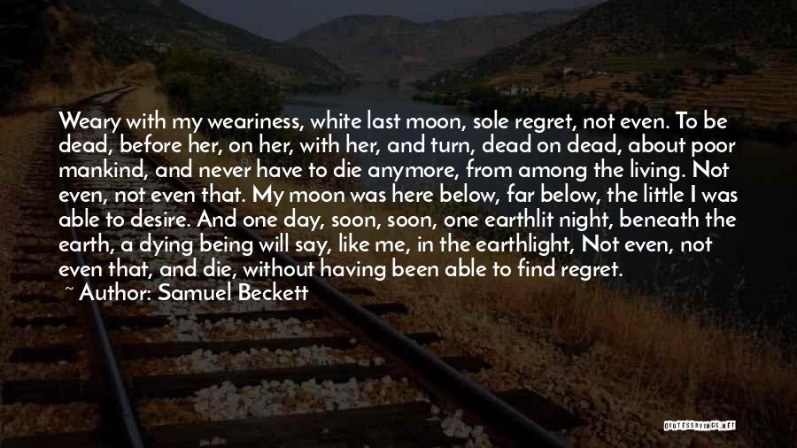 One Night The Moon Quotes By Samuel Beckett