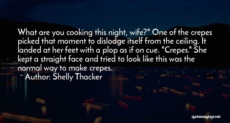 One Night The Moon Quotes By Shelly Thacker