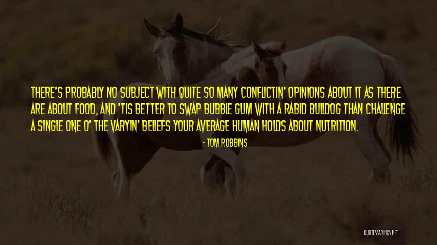 One Nutrition Quotes By Tom Robbins One Nutrition Quotes By Tom Robbins