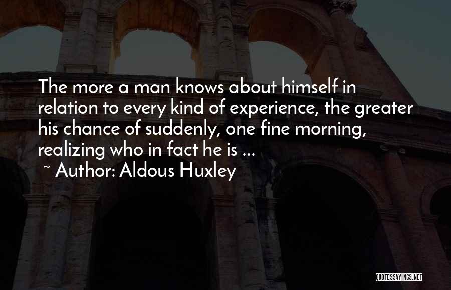 One Of A Kind Experience Quotes By Aldous Huxley