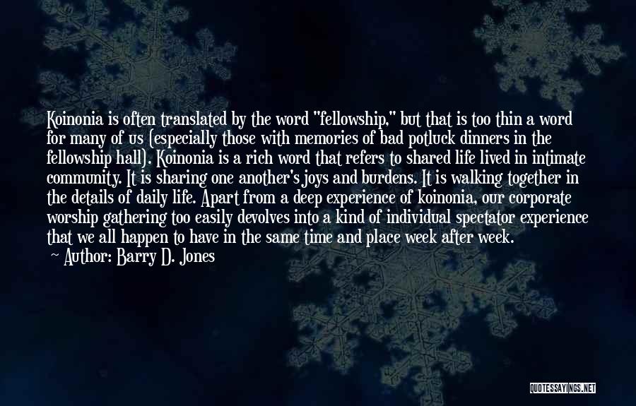 One Of A Kind Experience Quotes By Barry D. Jones