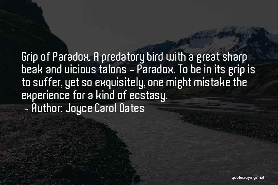 One Of A Kind Experience Quotes By Joyce Carol Oates