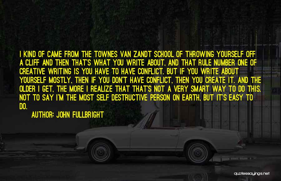 One Of A Kind Person Quotes By John Fullbright