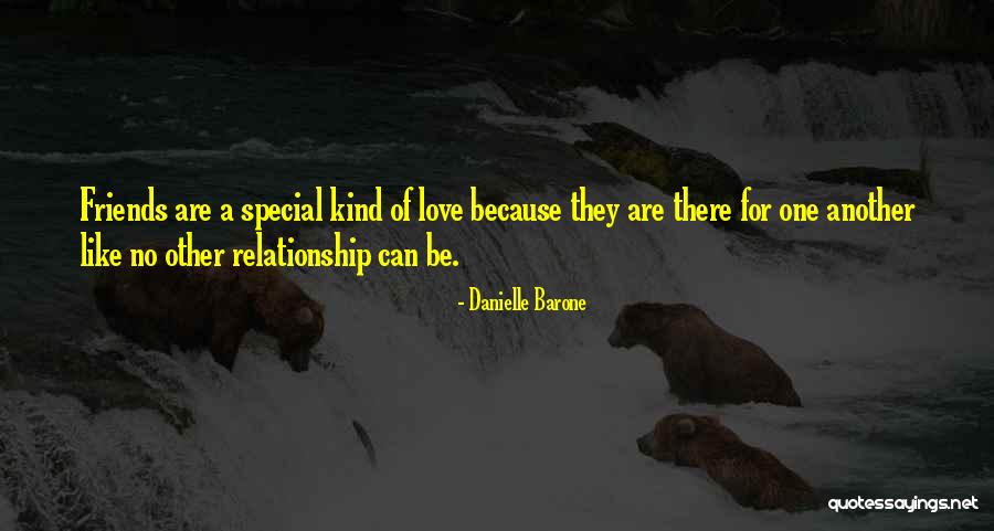 One Of A Kind Relationship Quotes By Danielle Barone One Of A Kind Relationship Quotes By Danielle Barone