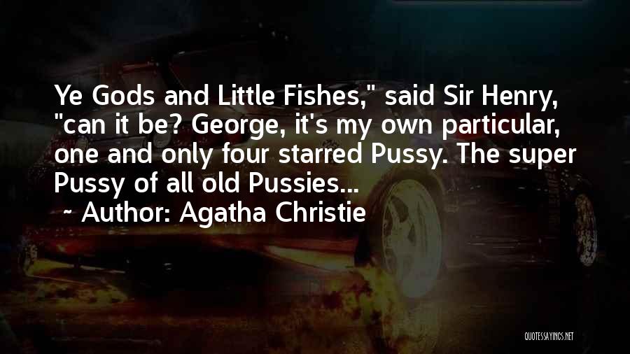 One Of Gods Quotes By Agatha Christie