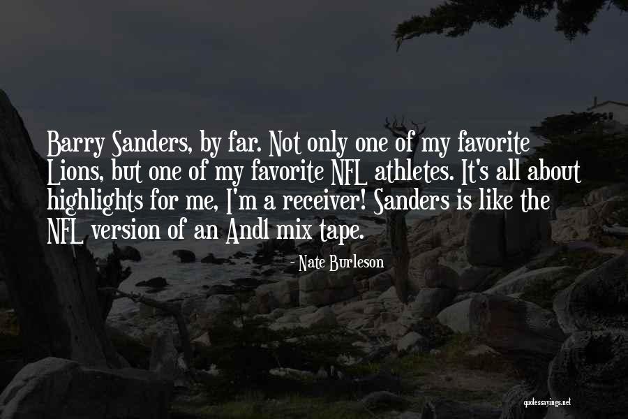 One Of My Highlights Quotes By Nate Burleson One Of My Highlights Quotes By Nate Burleson