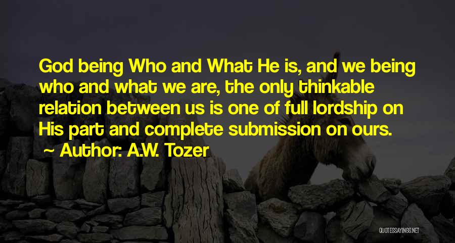 One Of Ours Quotes By A.W. Tozer