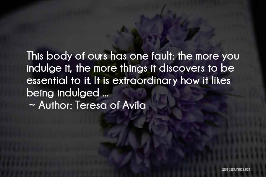 One Of Ours Quotes By Teresa Of Avila