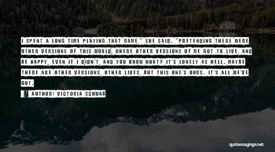 One Of Ours Quotes By Victoria Schwab
