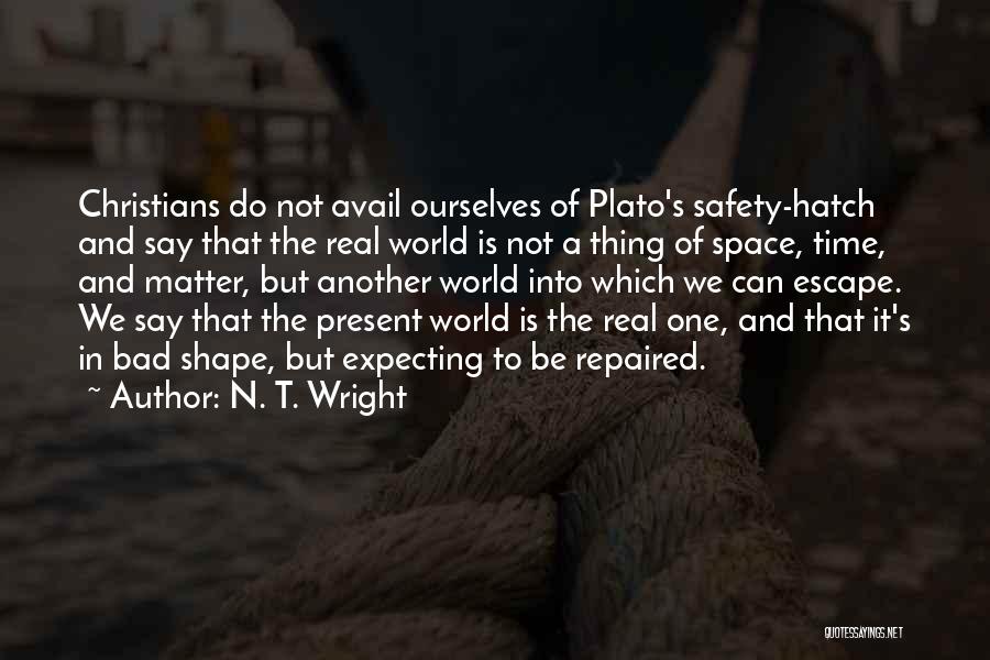 One Of Plato's Quotes By N. T. Wright