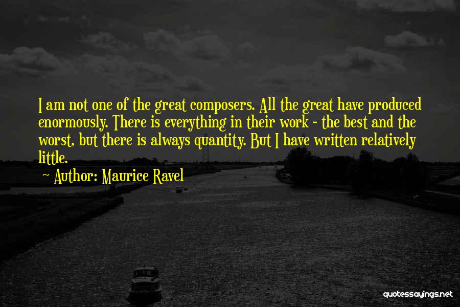 One Of The Best Quotes By Maurice Ravel