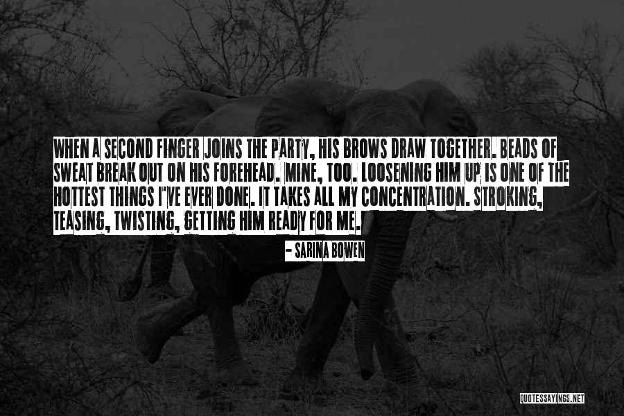 One Of The Hottest Quotes By Sarina Bowen One Of The Hottest Quotes By Sarina Bowen